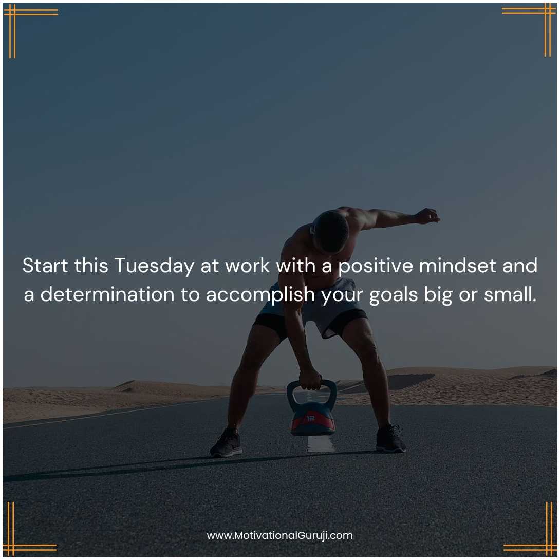 10 Tuesday Motivational Quotes For Work
