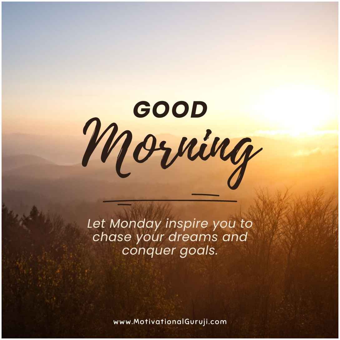 Inspirational Positive Good Morning Monday Quotes