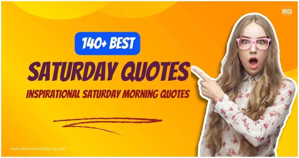 140+ Saturday Morning Quotes Inspirational Saturday Morning Quotes