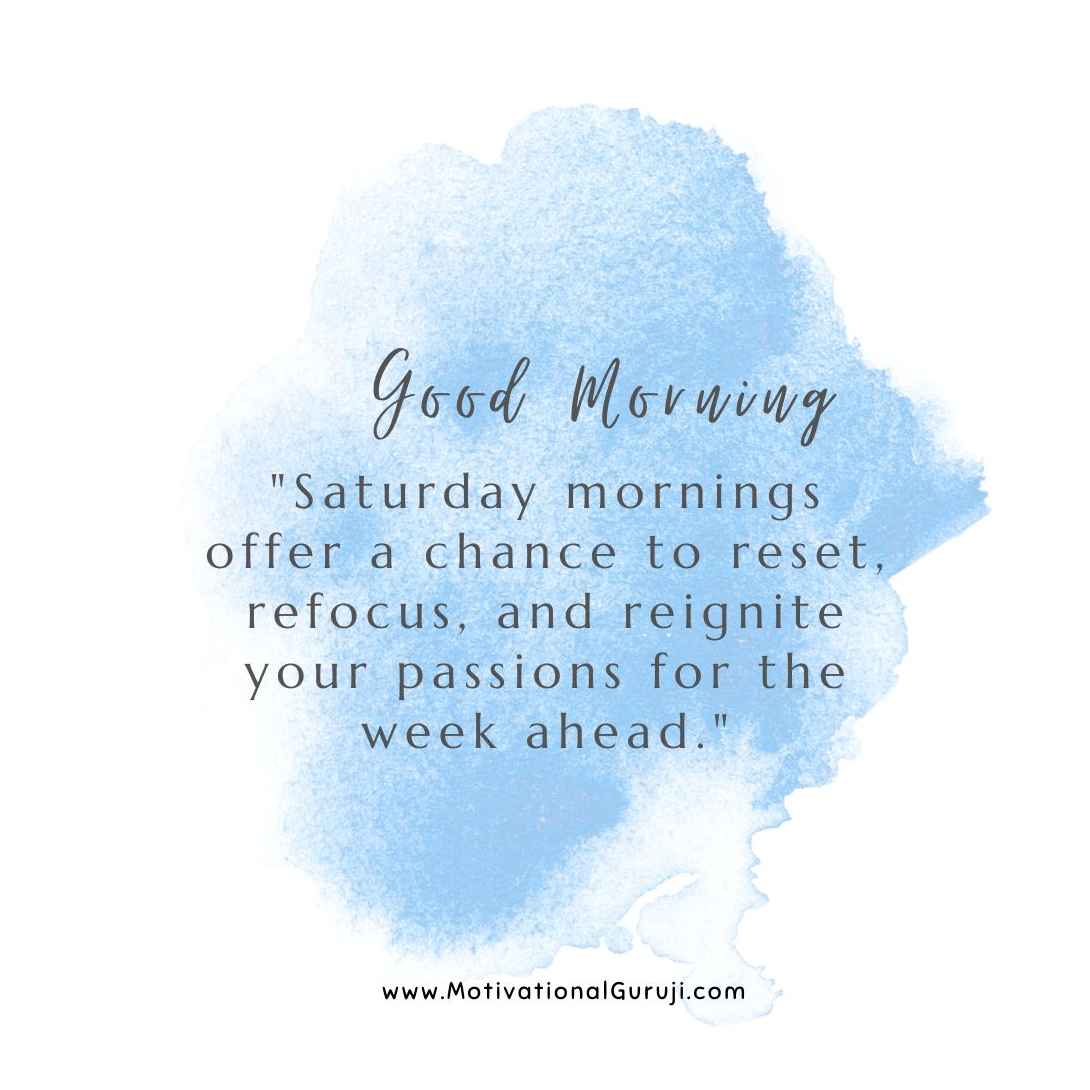 140+ Saturday Morning Quotes Inspirational Saturday Morning Quotes